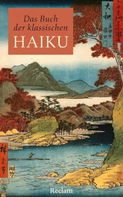 Reclam Philipp Jun. Gedichte & Drama*Das Buch der klassischen Haiku. Japanische Dreizeiler