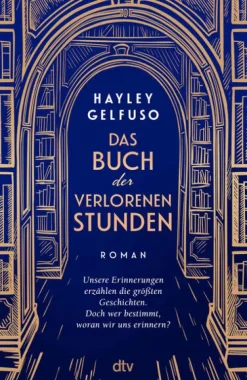 dtv Verlagsgesellschaft Familiensagas|Zeitreisen-Das Buch der verlorenen Stunden