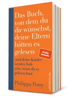 Das Buch, von dem du dir wünschst, deine Eltern hätten es gelesen*Ullstein
