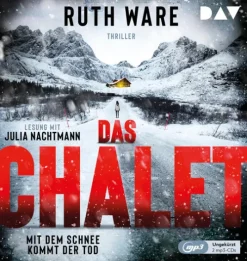 Der Audio Verlag GmbH Krimis & Thriller·Psychothriller*Das Chalet - Mit dem Schnee kommt der Tod