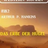 Uksak E-Books Wildwestromane*Das Erbe der Hügel: Wichita Western Roman 182
