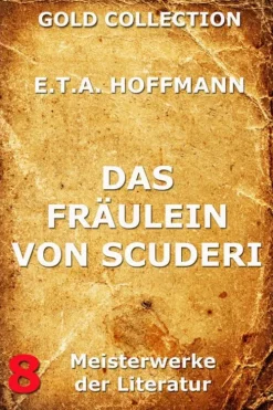 Jazzybee Verlag Klassische Horrorgeschichten-Das Fräulein von Scuderi