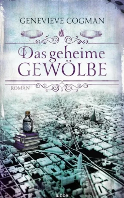 Lübbe Zeitreisen-Das geheime Gewölbe