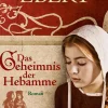 Knaur eBook Abenteuerromane|Historische Abenteuerromane-Das Geheimnis der Hebamme