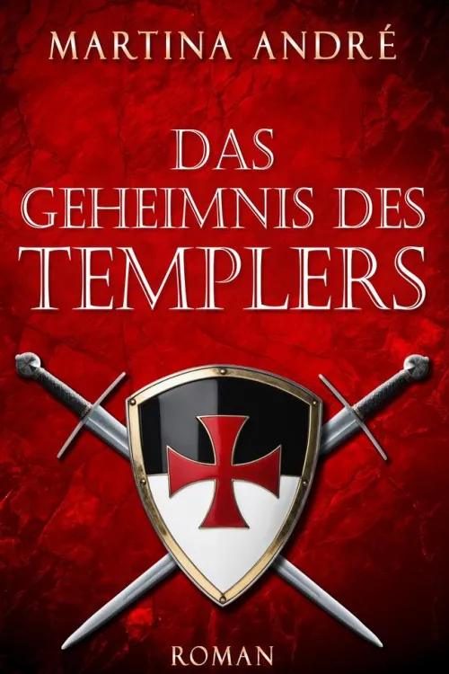 Martina André Zeitreisen*Das Geheimnis des Templers: Collector's Pack (Gero von Breydenbach 1)