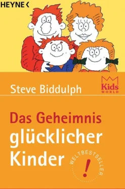 Heyne Taschenbuch Familie & Kind*Das Geheimnis glücklicher Kinder
