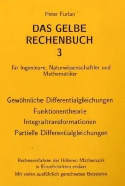 Das Gelbe Rechenbuch 03. Gewöhnliche Differentialgleichungen, Funktionentheorie, Integraltransformationen, Partielle Differentialgleichungen*Furlan, Verlag Martina New