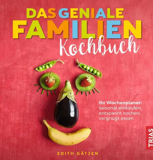 Kinder Trias Grundkochbücher & Lexika|Für Babys Und Kinder-Das geniale Familien-Kochbuch
