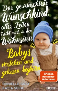 Das gewünschteste Wunschkind aller Zeiten treibt mich in den Wahnsinn*Beltz Verlagsgruppe New