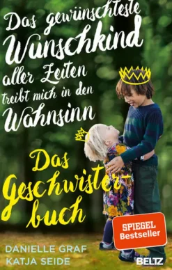 Das gewünschteste Wunschkind aller Zeiten treibt mich in den Wahnsinn*Beltz Verlagsgruppe Outlet