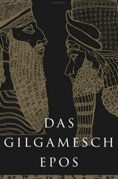 Das Gilgamesch-Epos. Eine der ältesten schriftlich fixierten Dichtungen der Welt*Anaconda Verlag Outlet