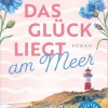 HarperCollins Taschenbuch Romane & Erzählungen|Auszeit Vom Alltag*Das Glück liegt am Meer