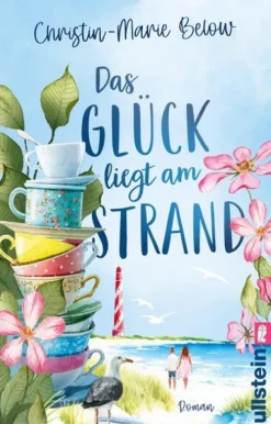 Das Glück liegt am Strand*Ullstein Taschenbuchvlg.