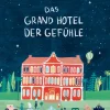 Hatje Cantz Verlag GmbH 3-6 Jahre*Das Grand Hotel der Gefühle. Wenn Liebe, Wut und Dankbarkeit bei uns einziehen: Gefühle beschreiben und benennen.