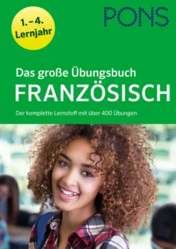 Klett Lerntraining Mittlere Reife·Fremdsprachen|Quali Trainer·Mittlere Reife*Das große Übungsbuch Französisch 1.-4. Lernjahr
