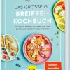 Graefe und Unzer Verlag Vollwertküche|Kochbücher Nach Zutaten*Das große GU Breifrei-Kochbuch