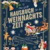 Bassermann, Edition Weihnachten Kochen & Backen*Das große Hausbuch für die Weihnachtszeit. Singen, Dichten, Backen, Basteln für die ganze Familie