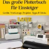 Das große Plotterbuch für Einsteiger*MITP Hot