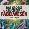 Das grosse Buch der Fabelwesen*Anostomus Verlag
