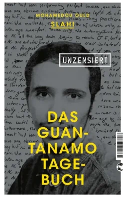 Tropen Tagebücher*Das Guantanamo-Tagebuch unzensiert