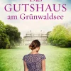 dotbooks Kriegs- & Militärromane-Das Gutshaus am Grünwaldsee - oder: Ein letzter Sommer