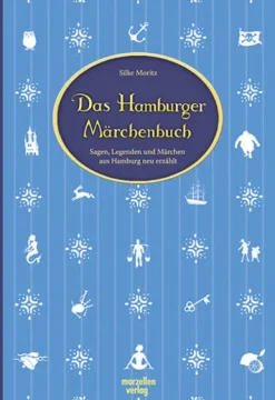 Marzellen Verlag GmbH Märchen & Sagen*Das Hamburger Märchenbuch