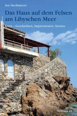 Balistier Verlag Reiseberichte-Das Haus auf dem Felsen am Libyschen Meer