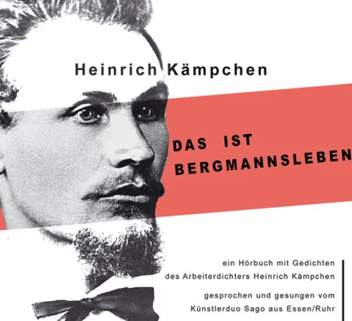 Aisthesis Romane·Gedichte & Drama*Das ist Bergmannsleben, Audio-CD