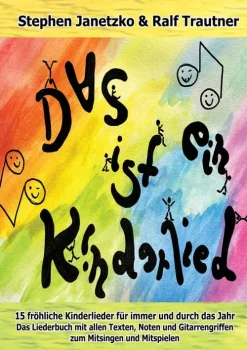 Kinder Verlag Stephen Janetzko Reime & Lieder-Das ist ein Kinderlied - 15 fröhliche Kinderlieder für immer und durch das Jahr