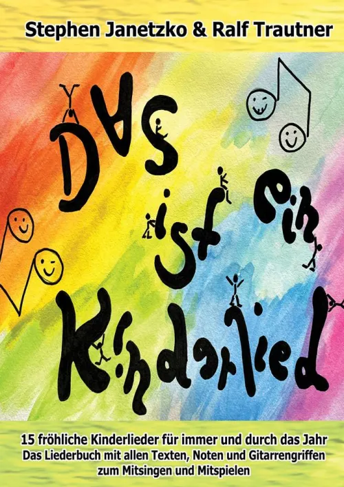 Kinder Verlag Stephen Janetzko Reime & Lieder-Das ist ein Kinderlied - 15 fröhliche Kinderlieder für immer und durch das Jahr