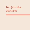 BoD - Books on Demand Garten, Natur, Tiere-Das Jahr des Gärtners