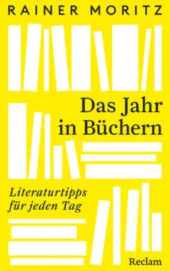 Das Jahr in Büchern. Literaturtipps für jeden Tag*Reclam Philipp Jun. Sale