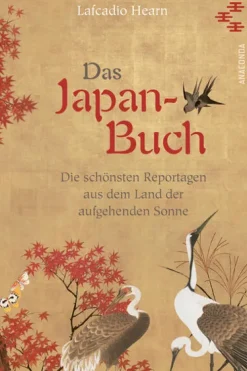 Das Japan-Buch. Die schönsten Reportagen aus dem Land der aufgehenden Sonne*Anaconda Verlag New
