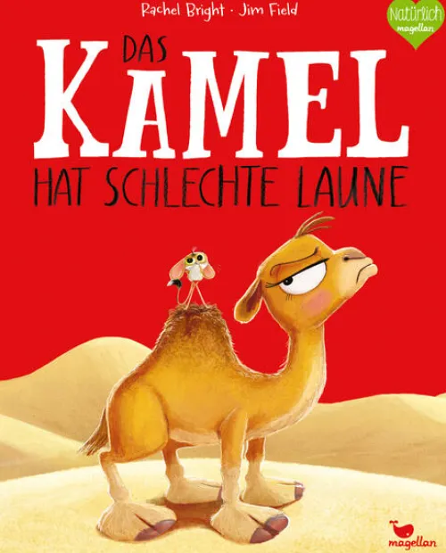 Magellan GmbH 3-6 Jahre*Das Kamel hat schlechte Laune