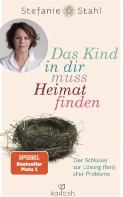 Kailash Ratgeber|Lebensratgeber*Das Kind in dir muss Heimat finden