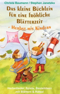 Das kleine Büchlein für eine fröhliche Blätterzeit - Herbst mit Kindern*Verlag Stephen Janetzko Discount