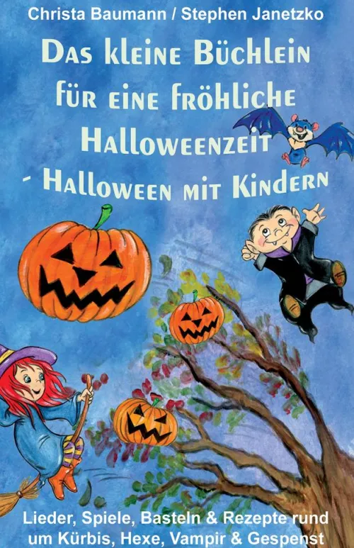 Kinder Verlag Stephen Janetzko Reime & Lieder-Das kleine Büchlein für eine fröhliche Halloweenzeit - Halloween mit Kindern