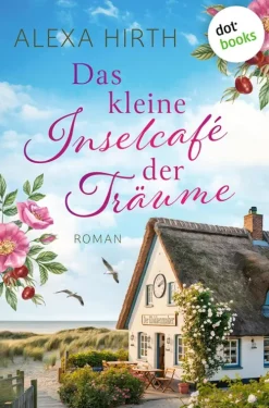 dotbooks Nach Ländern|Liebesromane*Das kleine Inselcafé der Träume