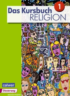 Das Kursbuch Religion 1. Schulbuch*Diesterweg Moritz Best