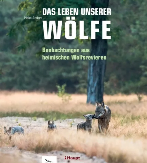 Haupt Verlag AG Biologie-Das Leben unserer Wölfe