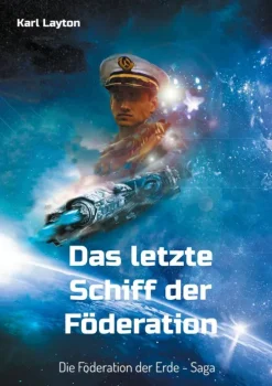 Das letzte Schiff der Föderation*BoD - Books on Demand Sale