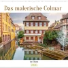 Das malerische Colmar im Elsass (Wandkalender 2026 DIN A2 quer), Monatskalender*Calvendo Clearance