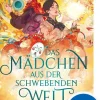 Kinder Loewe Verlag Märchen & Sagen|Asian Fantasy-Das Mädchen aus der Schwebenden Welt (Floating World-Dilogie, Band 1)