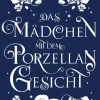 Klett-Cotta Verlag Asian Fantasy|Historische Fantasy-Das Mädchen mit dem Porzellangesicht