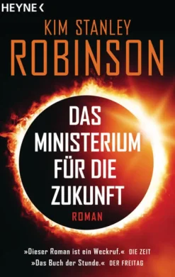 Heyne Taschenbuch Nahe Zukunft*Das Ministerium für die Zukunft