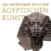 C.H. Beck Kunst & Architektur*Das Münchner Buch der Ägyptischen Kunst