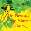 Eschbach Lebensfreude*Das Märchen vom kleinen Dank