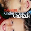 Rowohlt Verlag GmbH Eltern & Kind-Das neue Kinder brauchen Grenzen