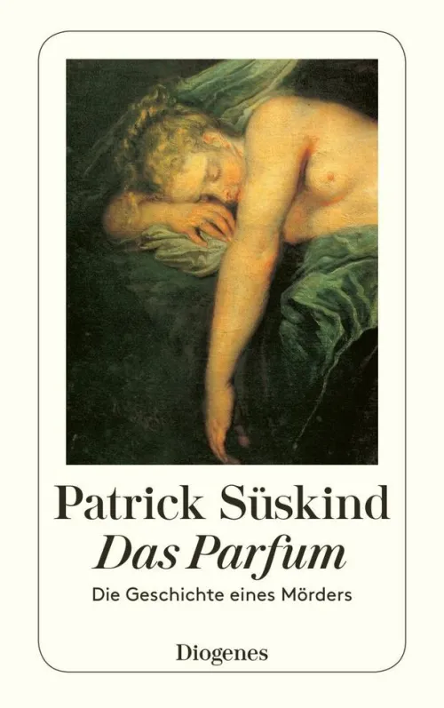 Diogenes Verlag AG Romane & Erzählungen|Literatur*Das Parfum