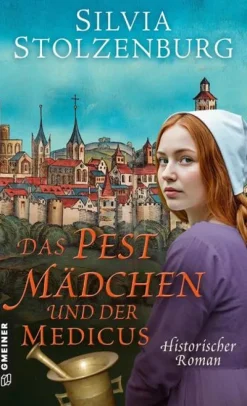 Das Pestmädchen und der Medicus*Gmeiner Verlag Best
